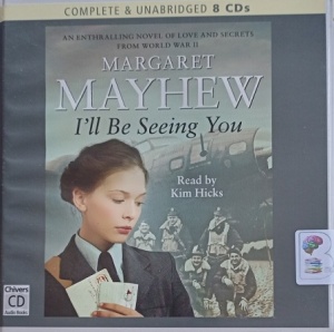 I'll Be Seeing You written by Margaret Mayhew performed by Kim Hicks on Audio CD (Unabridged)